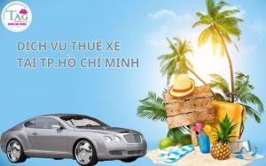 Dịch vụ cho thuê xe tphcm đảm bảo chất lượng - uy tín